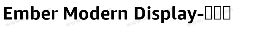 Ember Modern Display字体转换 Ember Modern Display字体转换